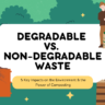 Degradable Vs. Non-degradable