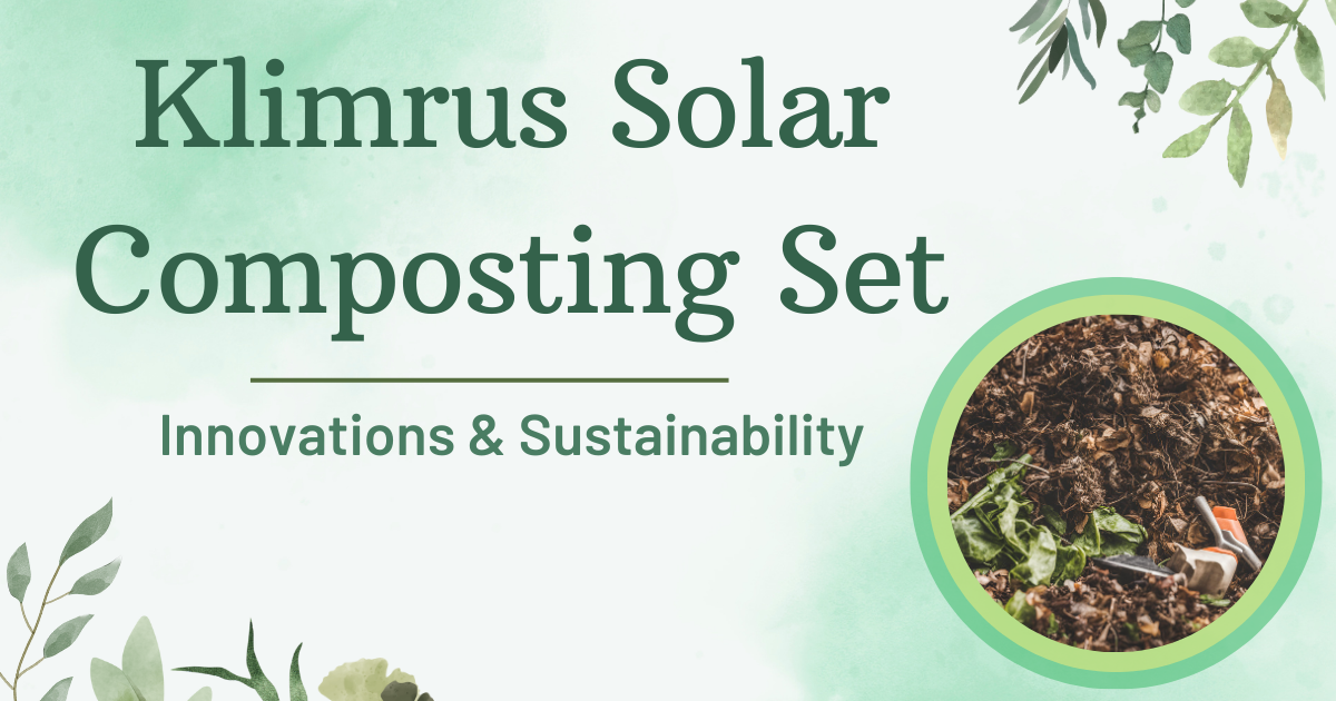 Klimrus Solar Composting Machine Innovation & Sustainability